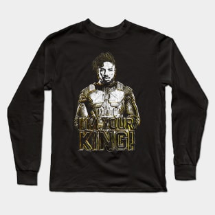 I'm Your King Long Sleeve T-Shirt